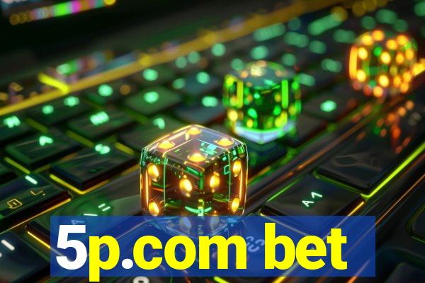 5p.com bet